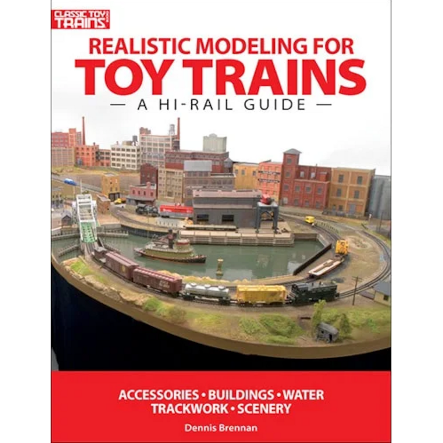 KALMBACK REALISTIC MODELING FOR TOY TRAINS